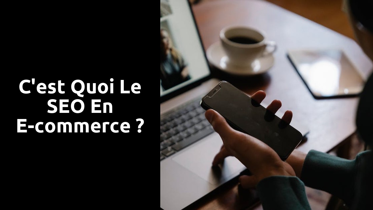 C'est quoi le SEO en E-commerce ?
